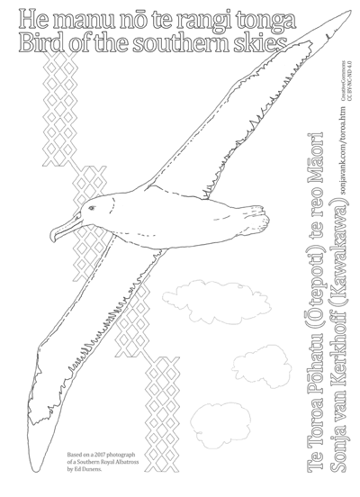 Toroa / Albatross Colouring Page - Free to use
Maori text by Toroa Pohatu
Drawing by Sonja van Kerkhoff
